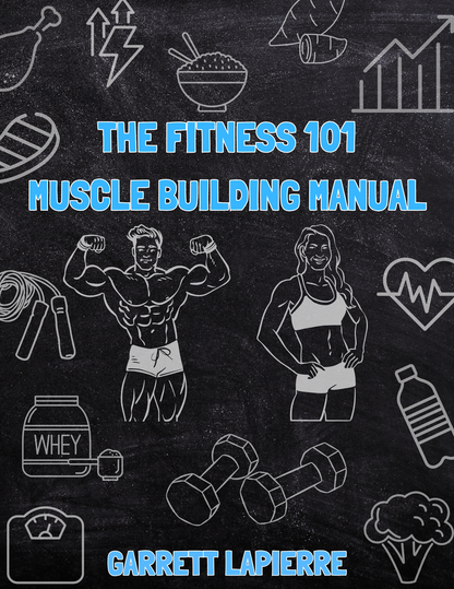 THE FITNESS 101 MUSCLE BUILDING MANUAL